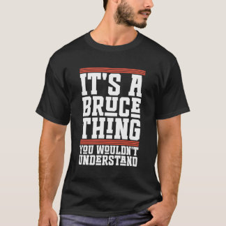Camiseta É Uma Coisa Bruce Que Você Não Entenderia Engraçad