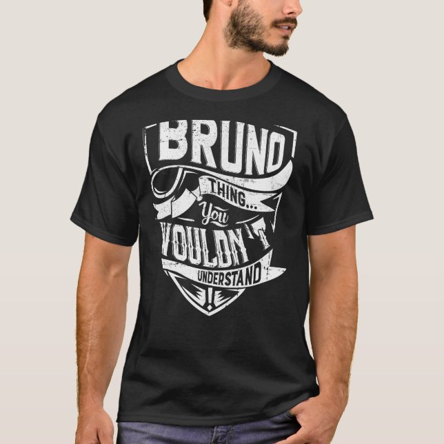 Camiseta É uma coisa BRUNO, você não entenderia (Frente)