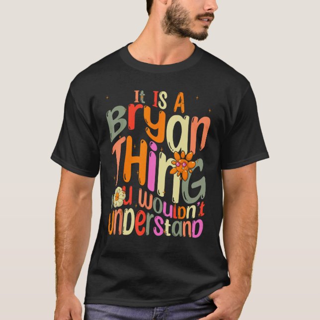 Camiseta É uma coisa Bryan que você não entenderia Groovy (Frente)