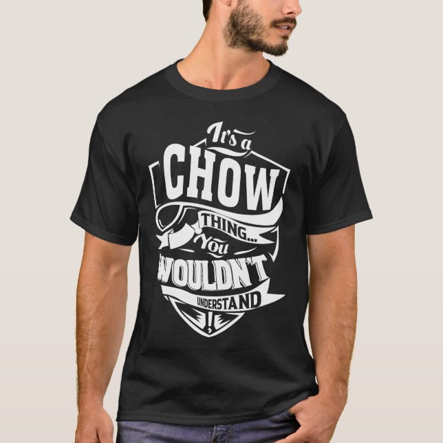 Camiseta É uma coisa CHOW que você não entenderia (Frente)