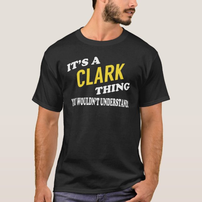 Camiseta É uma coisa CLARK que você não entenderia (Frente)