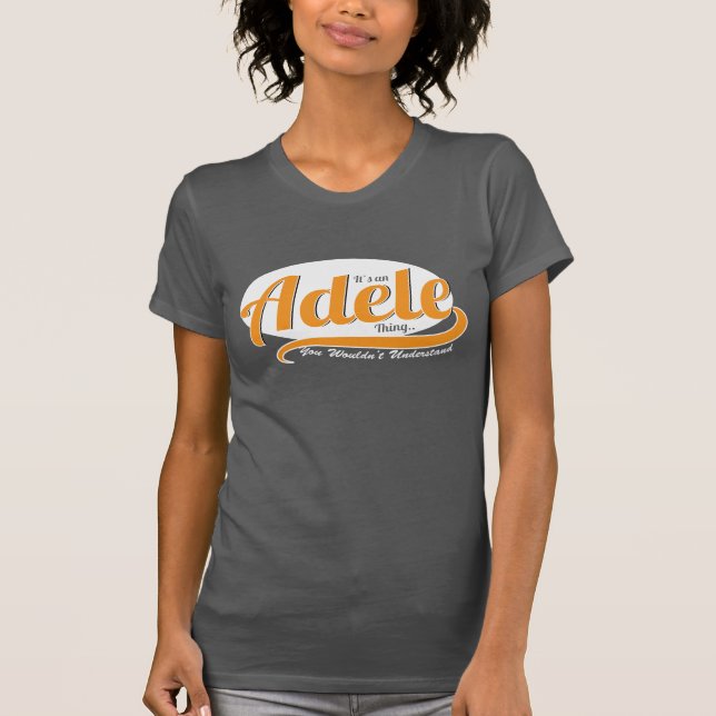 Camiseta É uma coisa da Adele, você não entenderia (Frente)