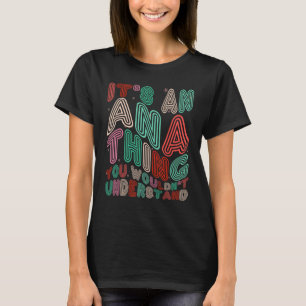 Camiseta É uma coisa da Ana que você não entenderia, Retro