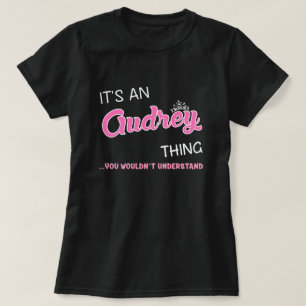 Camiseta É uma coisa da Audrey que você não entenderia