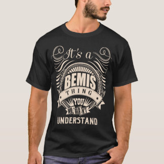 Camiseta É uma Coisa da BEMIS que Você Não Entenderia