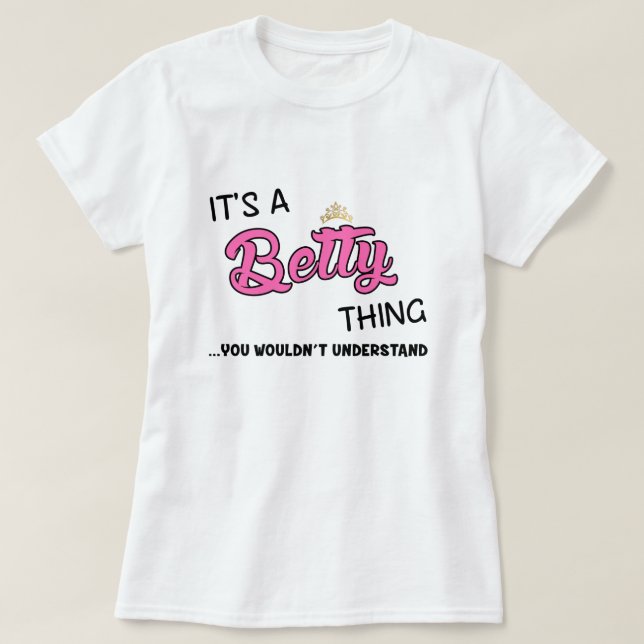 Camiseta É uma coisa da Betty que você não entenderia (Frente do Design)
