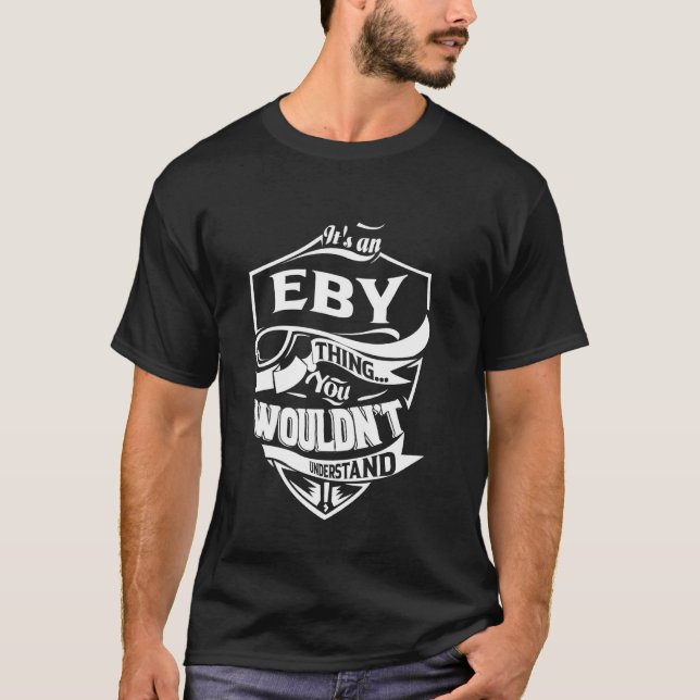 Camiseta É uma coisa da EBY que você não entenderia Gift (Frente)