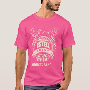 Camiseta É uma coisa da ESTELL Gifts