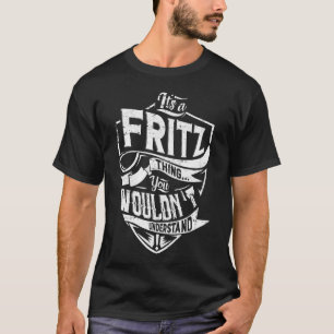 Camiseta É uma coisa da FRITZ, você não entenderia