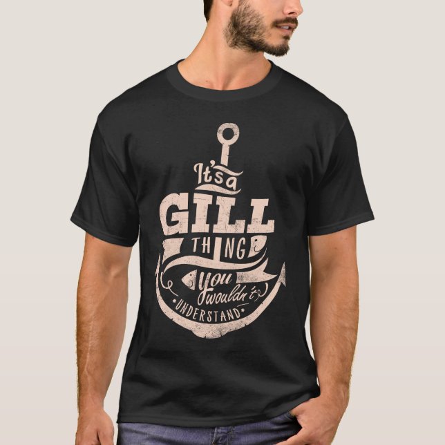 Camiseta É uma coisa da GILL, você não entenderia (Frente)