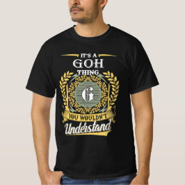 Camiseta É Uma Coisa Da Goh Que Você Não Pode Entender