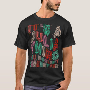 Camiseta É uma coisa da Julia que você não entenderia Retro