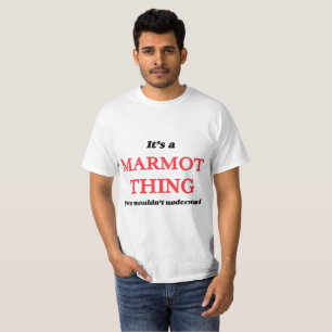 Camiseta É uma coisa da marmota, você não compreenderia