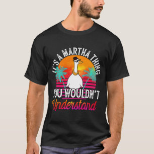 Camiseta É uma coisa da Martha que você não entenderia Mart