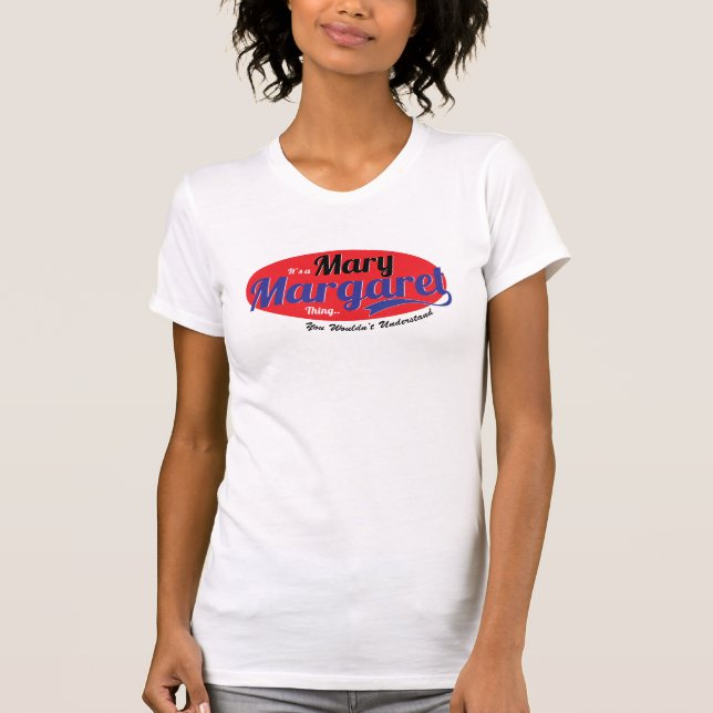 Camiseta É uma coisa da Mary Margaret, você não entenderia (Frente)