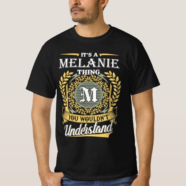 Camiseta É uma coisa da Melanie que você não entendia (Frente)