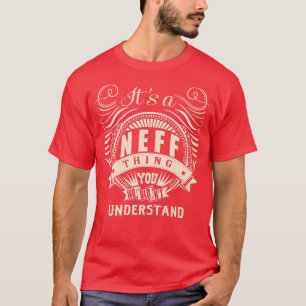 Camiseta É uma coisa da NEFF que você não entenderia.