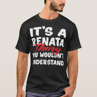 Camiseta É uma coisa da Renata que você não entenderia engr