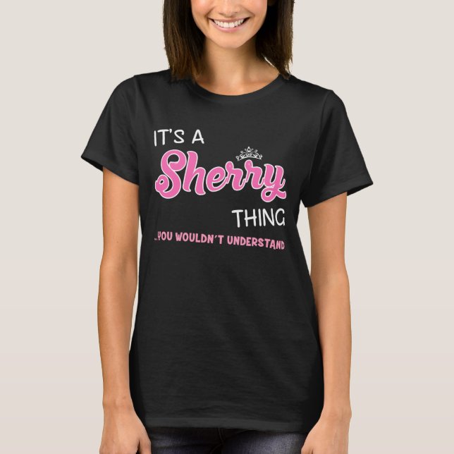 Camiseta É uma coisa da Sherry que você não entenderia (Frente)