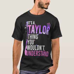Camiseta É Uma Coisa Da Taylor Que Você Não Entenderia Engr