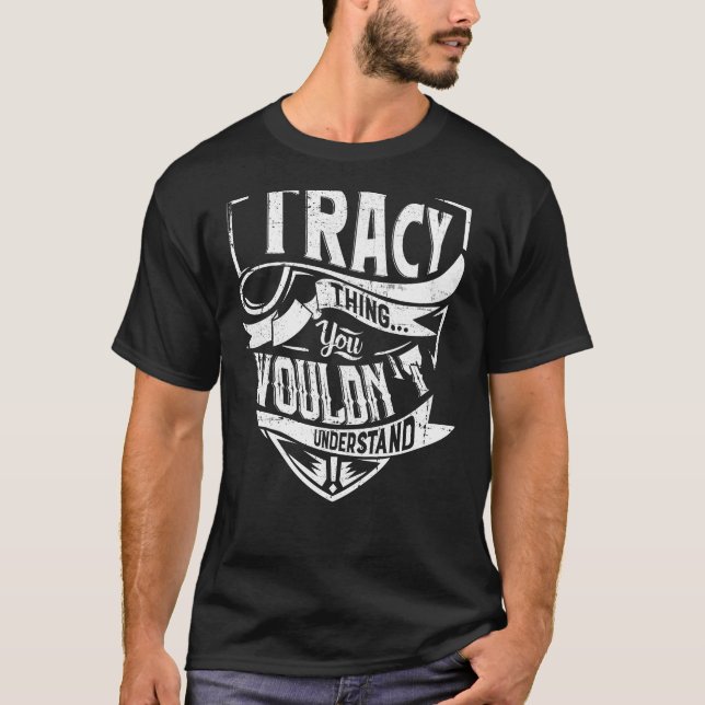 Camiseta É uma coisa da TRACY, você não entenderia (Frente)