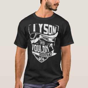 Camiseta É uma coisa da TYSON, você não entenderia