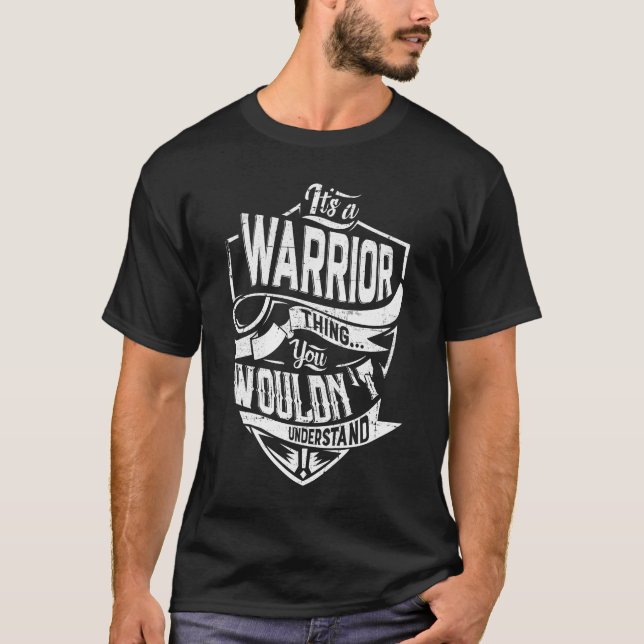 Camiseta É uma coisa da WARRIOR, você não entenderia (Frente)