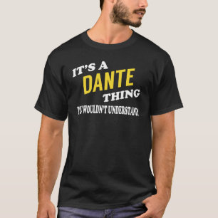 Camiseta É uma coisa DANTE que você não entenderia