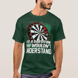 Camiseta É Uma Coisa Darts - Você Não Entenderia