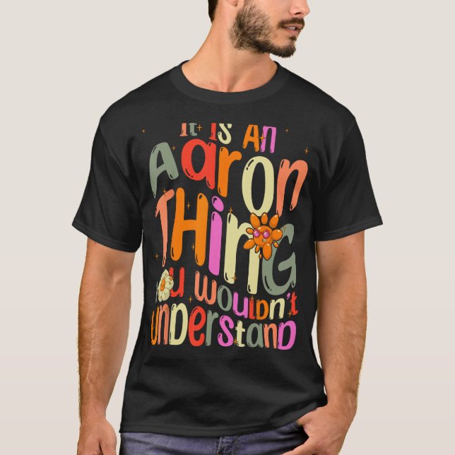 Camiseta É uma coisa de Aaron que você não entenderia Groov (Frente)