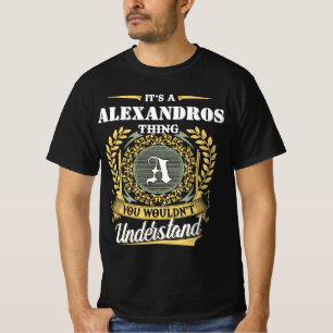 Camiseta É uma Coisa de ALEXANDROS que Você Não Entenderia