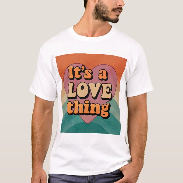 Camiseta É uma coisa de amor (Frente)