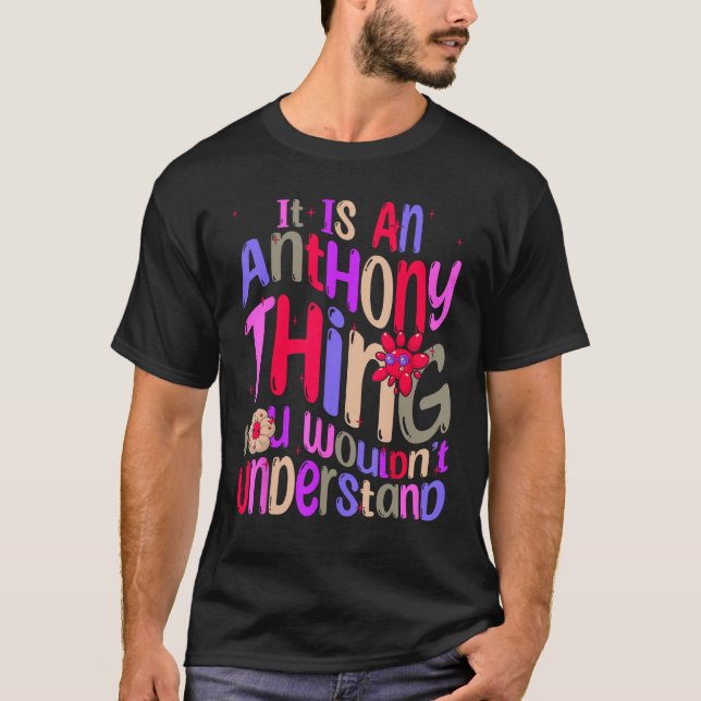 Camiseta É uma coisa de Anthony que você não entenderia Gro (Frente)