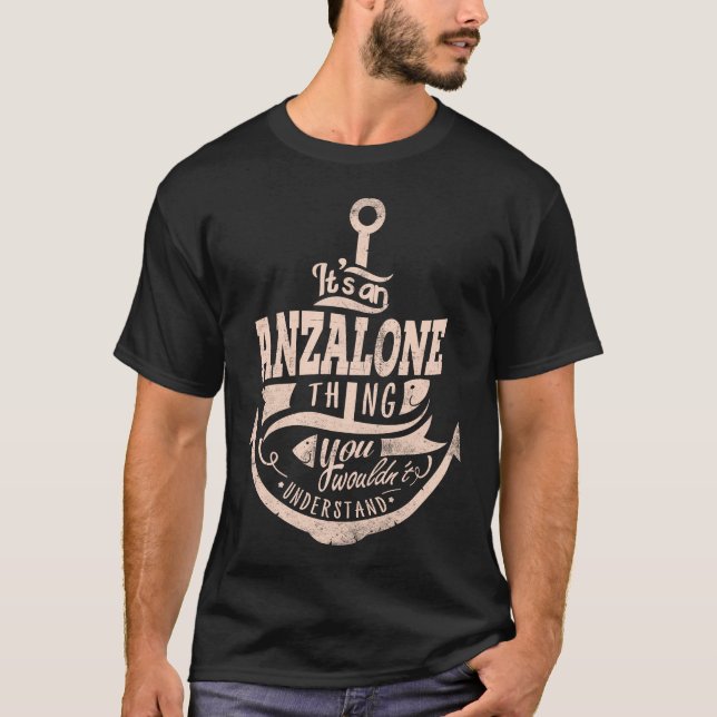 Camiseta É uma Coisa de ANZALONE, Você não entenderia (Frente)