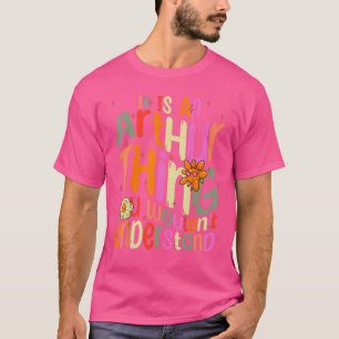Camiseta É uma Coisa de Arthur Você Não Entenderia Groov