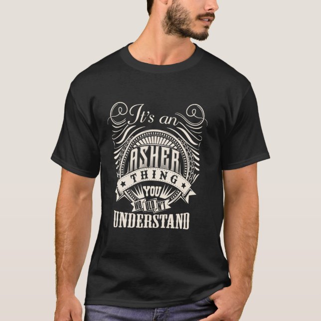 Camiseta É uma Coisa de ASHER que Você Não Entenderia ASHER (Frente)