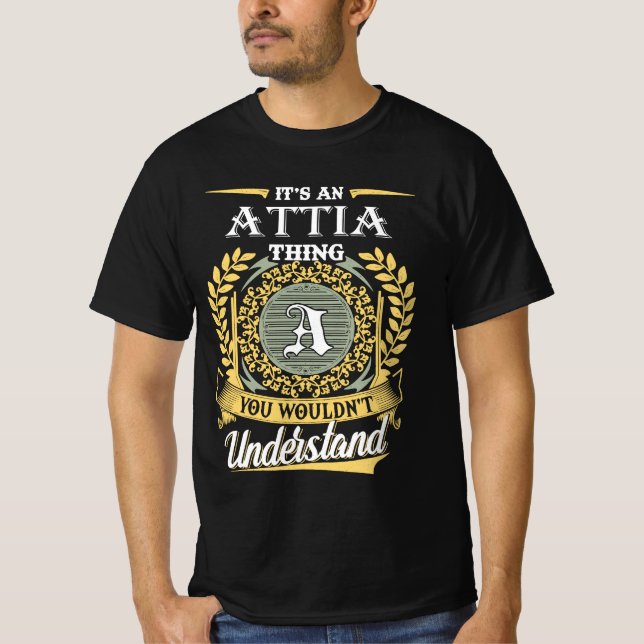 Camiseta É Uma Coisa de Attia Que Você Não Pode Entender (Frente)