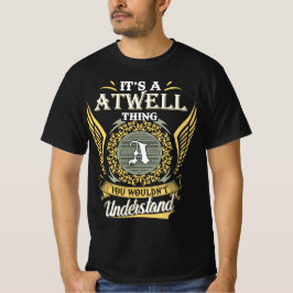 Camiseta É Uma Coisa de Atwell Que Você Não Pode Entender