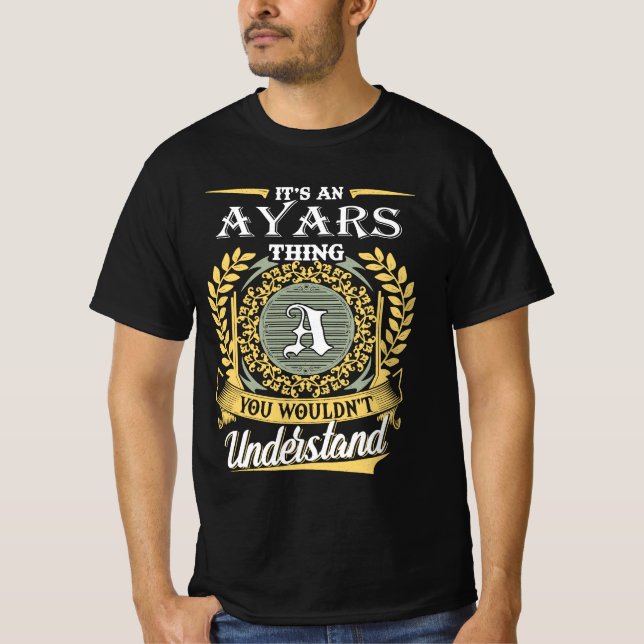 Camiseta É Uma Coisa de Ayars Que Você Não Pode Entender (Frente)