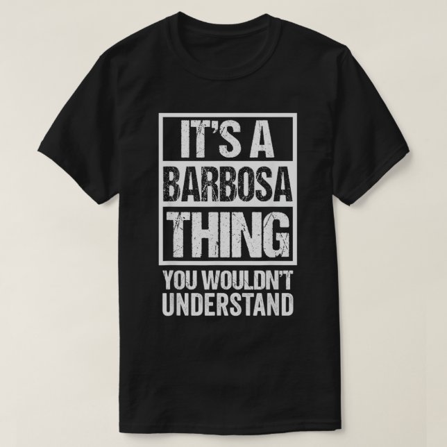 Camiseta É uma coisa de Barbosa que você não entenderia Sur (Frente do Design)