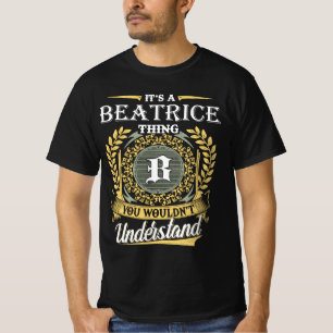 Camiseta É uma Coisa de Beatrice que Você Não Entenderia