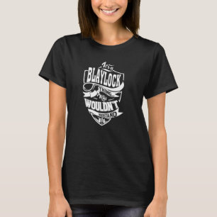 Camiseta É uma coisa de BLAYLOCK