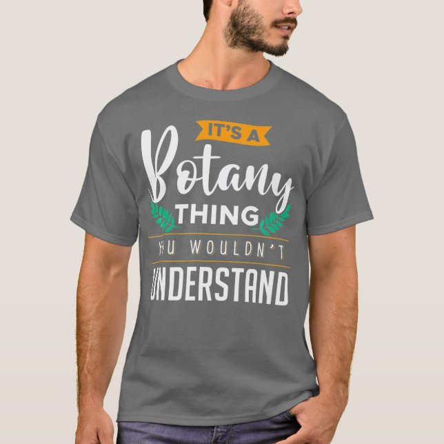 Camiseta É Uma Coisa De Botânica Que Você Não Entenderia. (Frente)