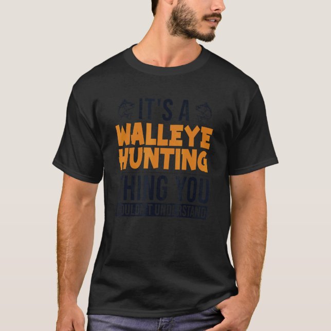 Camiseta É uma Coisa de Caça ao Walleye Zander Hooks Walley (Frente)
