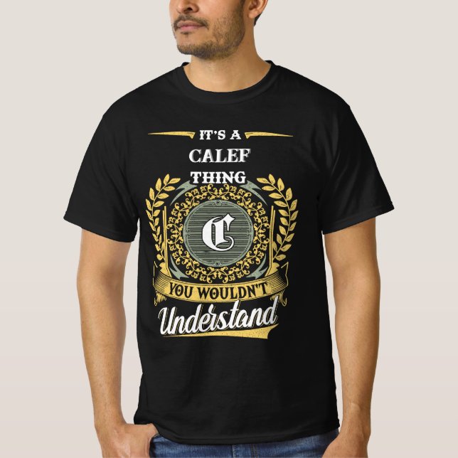 Camiseta É uma Coisa de Calef que Você Não Entenderia (Frente)