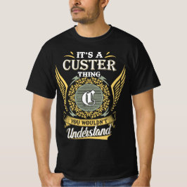 Camiseta É Uma Coisa De Custer Que Você Não Pode Entender