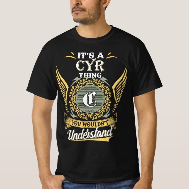 Camiseta É uma coisa de Cyr que você não conseguia entender (Frente)