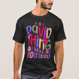 Camiseta É uma Coisa de David Você Não Iria Entender Groovy