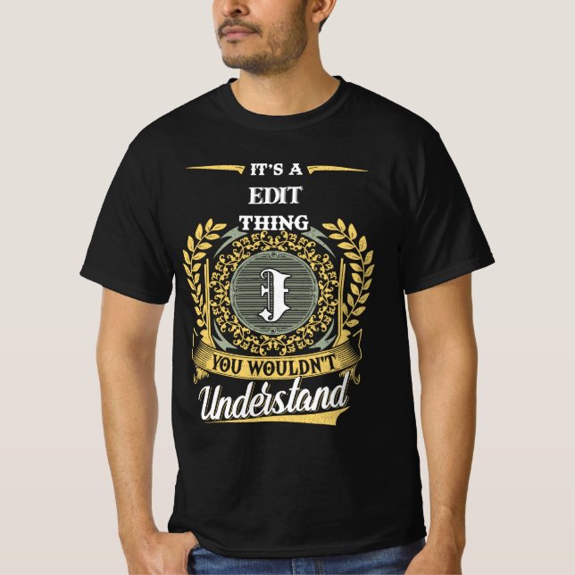 Camiseta É uma Coisa de Edit_J que Você Não Entenderia (Frente)