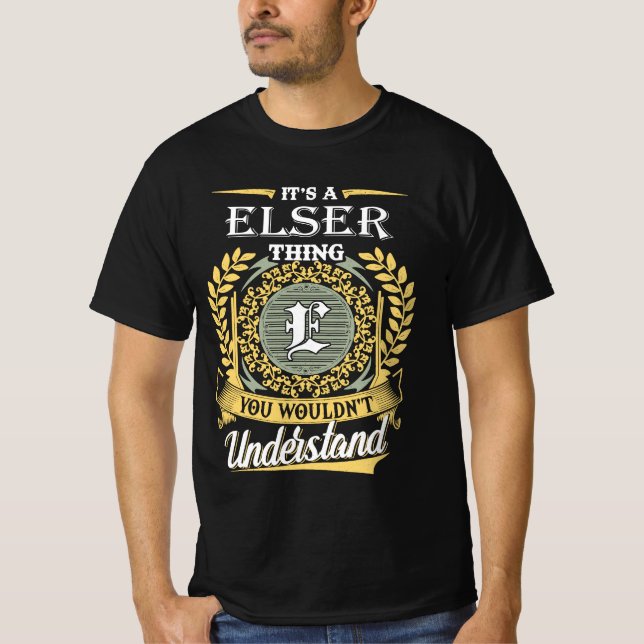Camiseta É Uma Coisa de Elser Que Você Não Pode Entender (Frente)